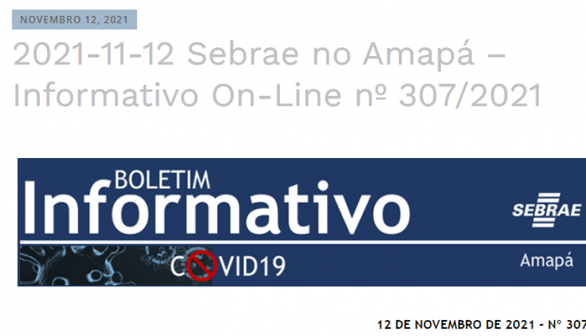 2021-11-12 Sebrae no Amapá – Informativo On-Line nº 307/2021 | ASN ...